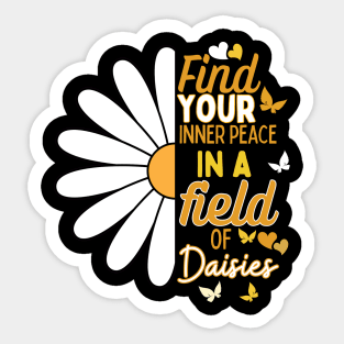 Find your inner peace in a field of daisies Sticker